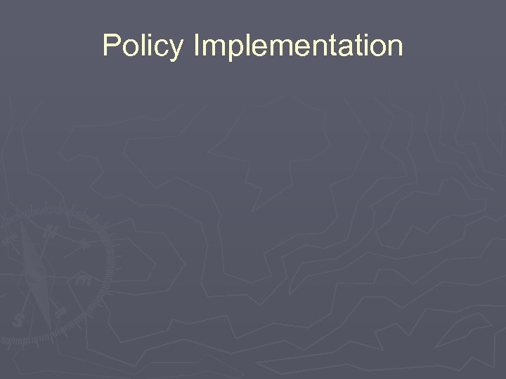 Policy Implementation 