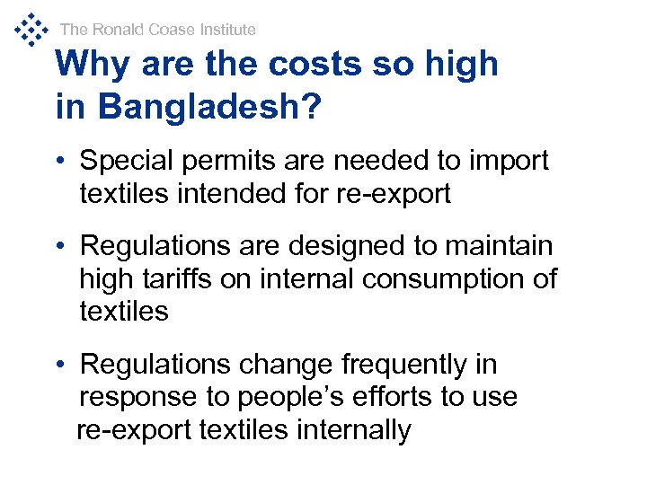 The Ronald Coase Institute Why are the costs so high in Bangladesh? • Special