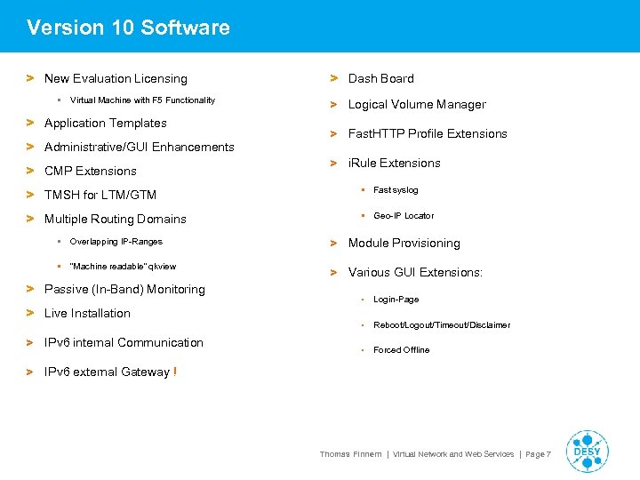 Version 10 Software > New Evaluation Licensing § Virtual Machine with F 5 Functionality