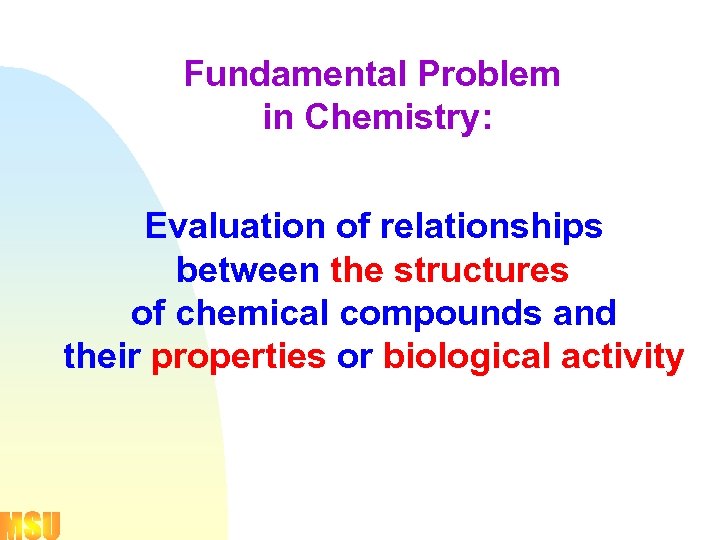 Fundamental Problem in Chemistry: Evaluation of relationships between the structures of chemical compounds and