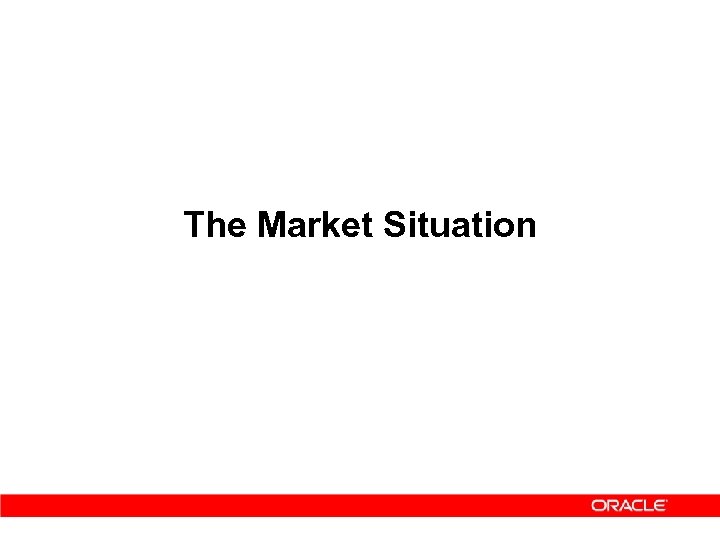 The Market Situation 