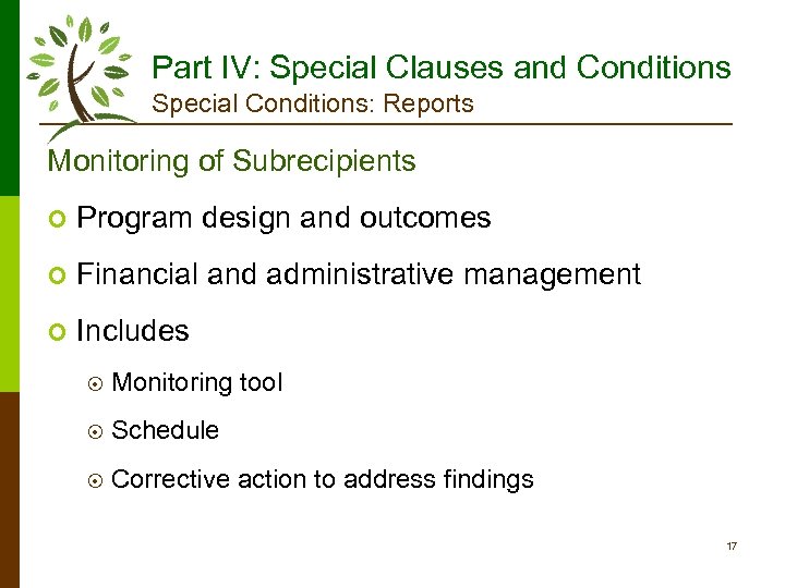Part IV: Special Clauses and Conditions Special Conditions: Reports Monitoring of Subrecipients ¢ Program
