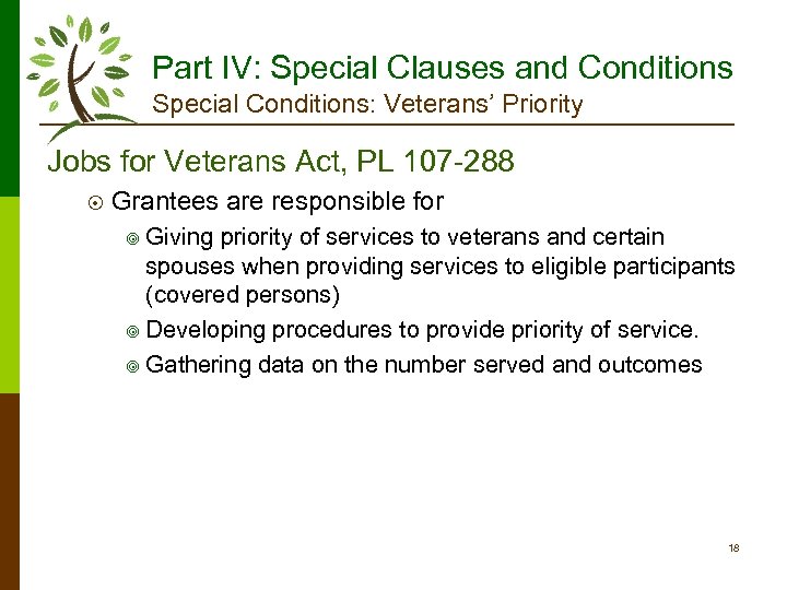 Part IV: Special Clauses and Conditions Special Conditions: Veterans’ Priority Jobs for Veterans Act,