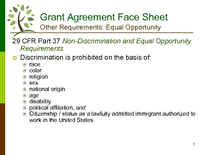 Grant Agreement Face Sheet Other Requirements: Equal Opportunity 29 CFR Part 37 Non-Discrimination and