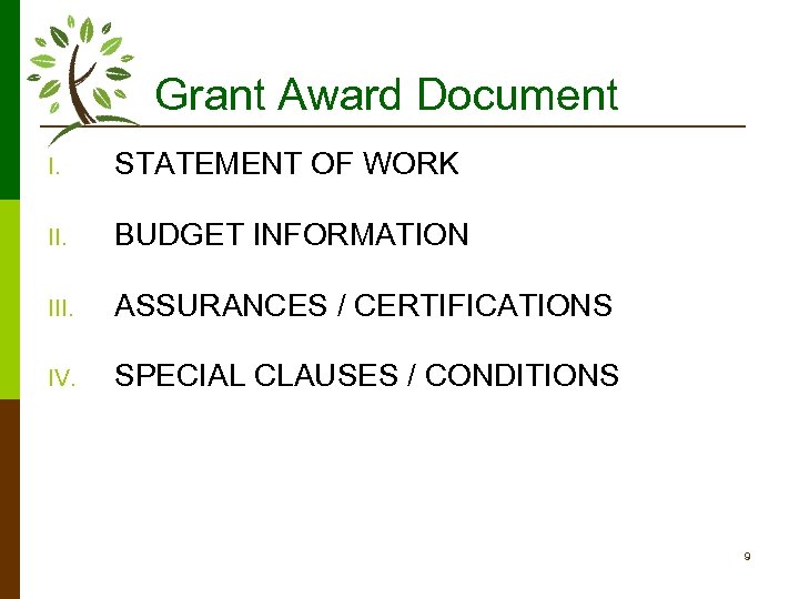 Grant Award Document I. STATEMENT OF WORK II. BUDGET INFORMATION III. ASSURANCES / CERTIFICATIONS