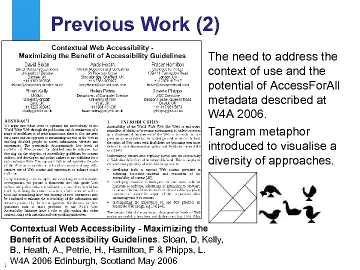 Previous Work (2) The need to address the context of use and the potential