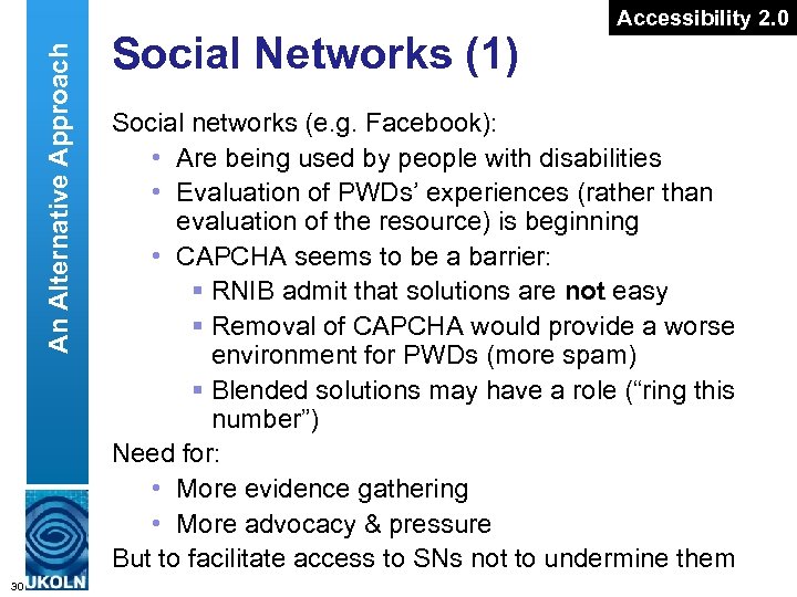 An Alternative Approach 30 Social Networks (1) Accessibility 2. 0 Social networks (e. g.