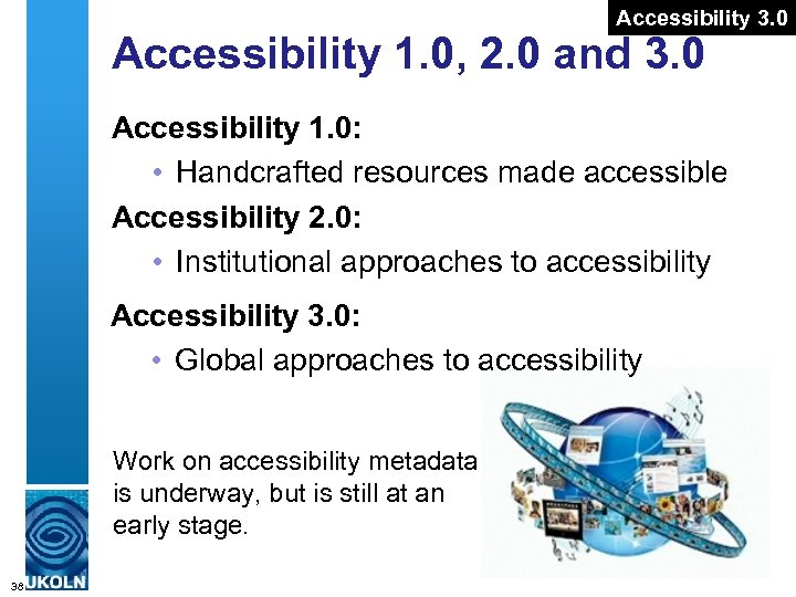 Accessibility 3. 0 Accessibility 1. 0, 2. 0 and 3. 0 Accessibility 1. 0: