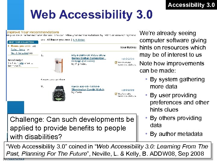 Web Accessibility 3. 0 Challenge: Can such developments be applied to provide benefits to