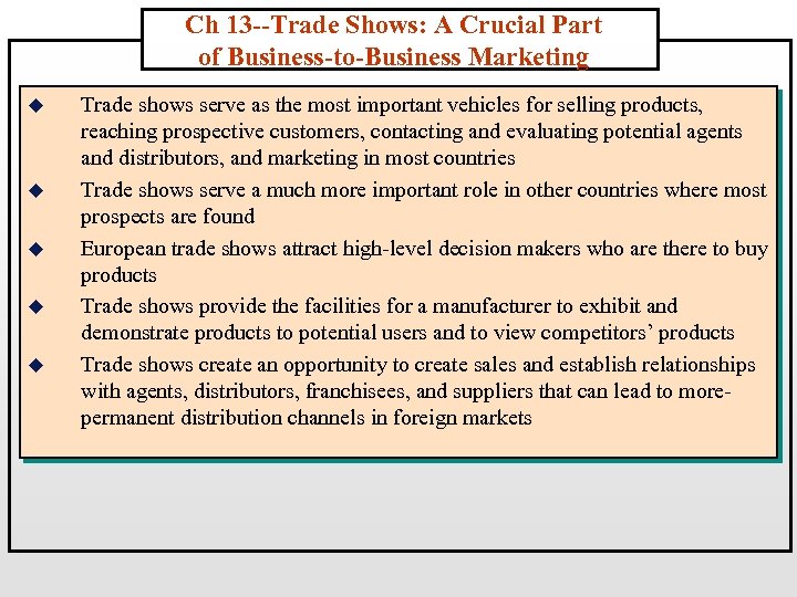 Ch 13 --Trade Shows: A Crucial Part of Business-to-Business Marketing u u u Trade