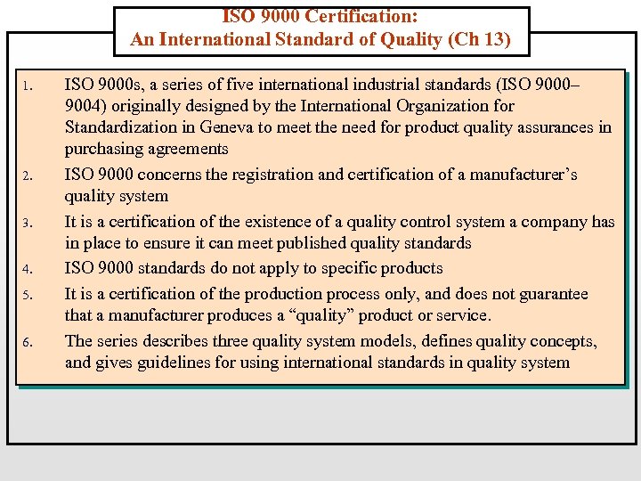 ISO 9000 Certification: An International Standard of Quality (Ch 13) 1. 2. 3. 4.