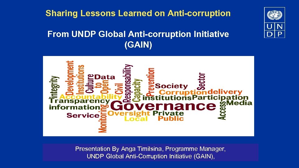 Sharing Lessons Learned on Anti-corruption From UNDP Global Anti-corruption Initiative (GAIN) Presentation By Anga