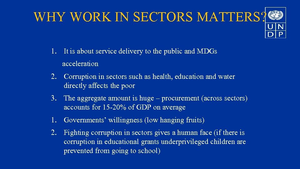 WHY WORK IN SECTORS MATTERS? 1. It is about service delivery to the public