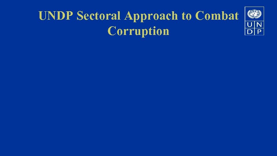 UNDP Sectoral Approach to Combat Corruption 