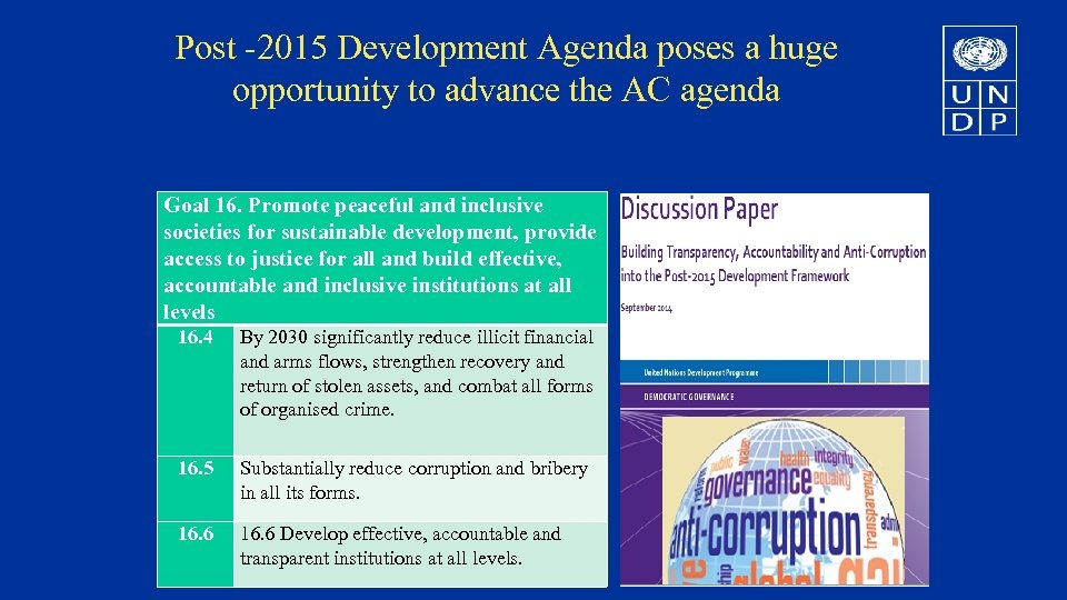 Post -2015 Development Agenda poses a huge opportunity to advance the AC agenda Goal
