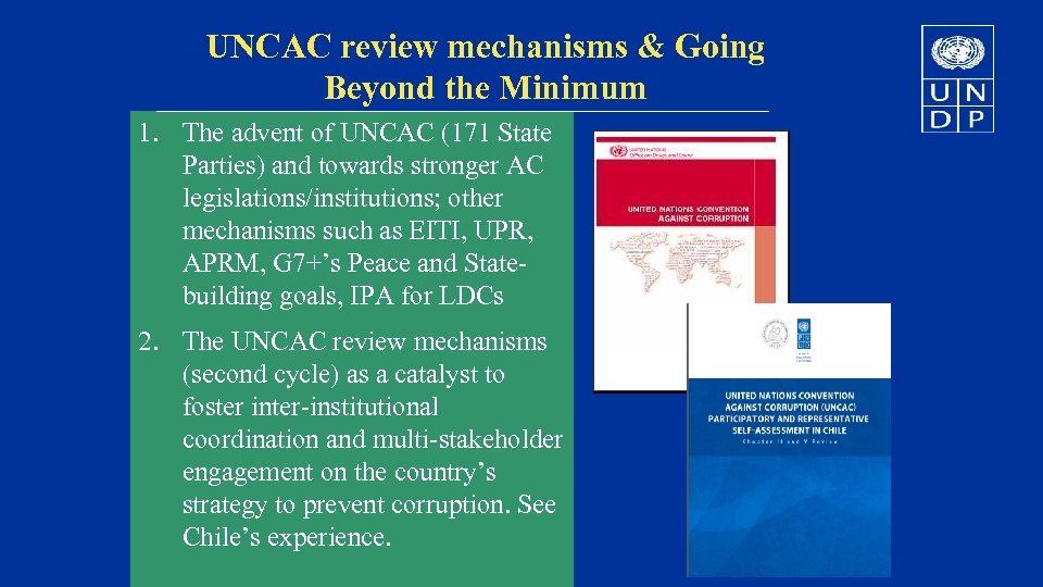 UNCAC review mechanisms & Going Beyond the Minimum 1. The advent of UNCAC (171