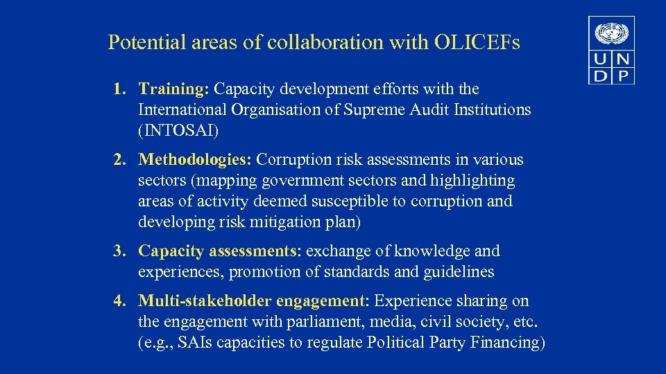 Potential areas of collaboration with OLICEFs 1. Training: Capacity development efforts with the International