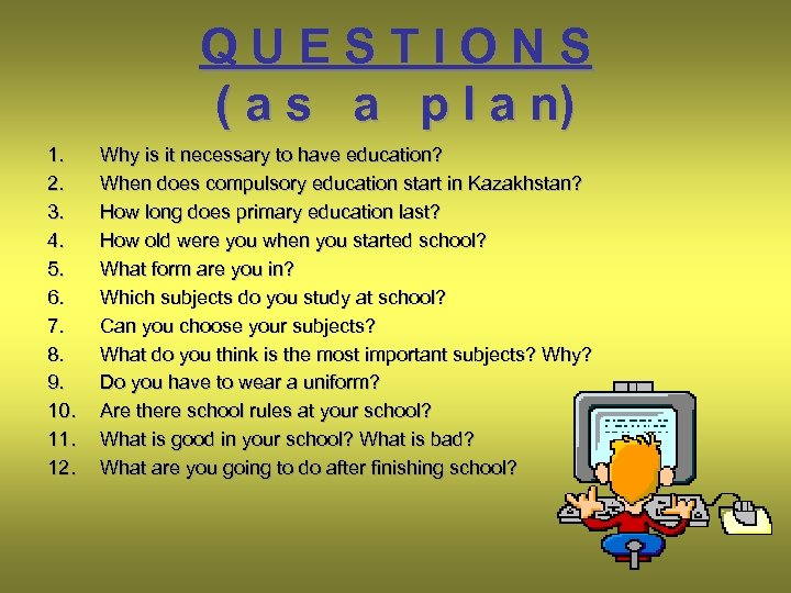 QUESTIONS ( a s a p l a n) 1. 2. 3. 4. 5.