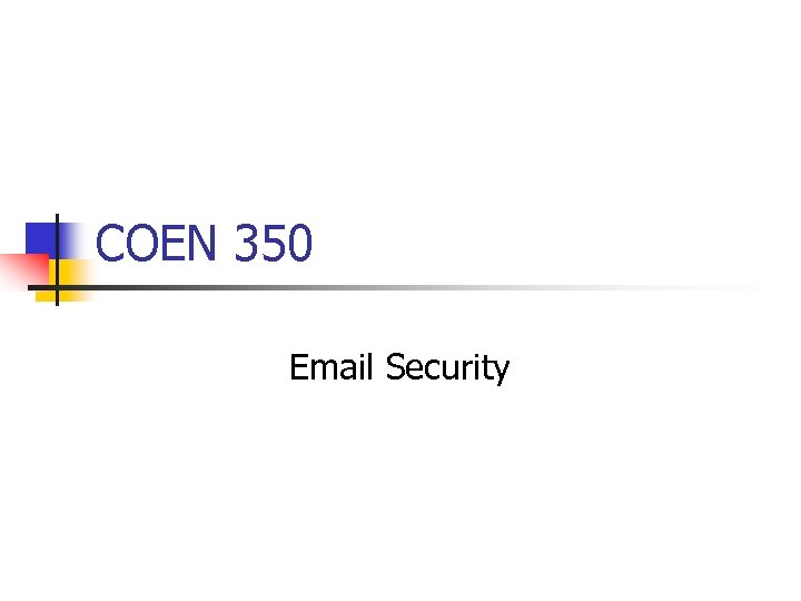 COEN 350 Email Security 