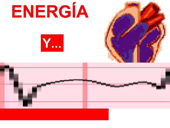 ENERGÍA Y. . . 