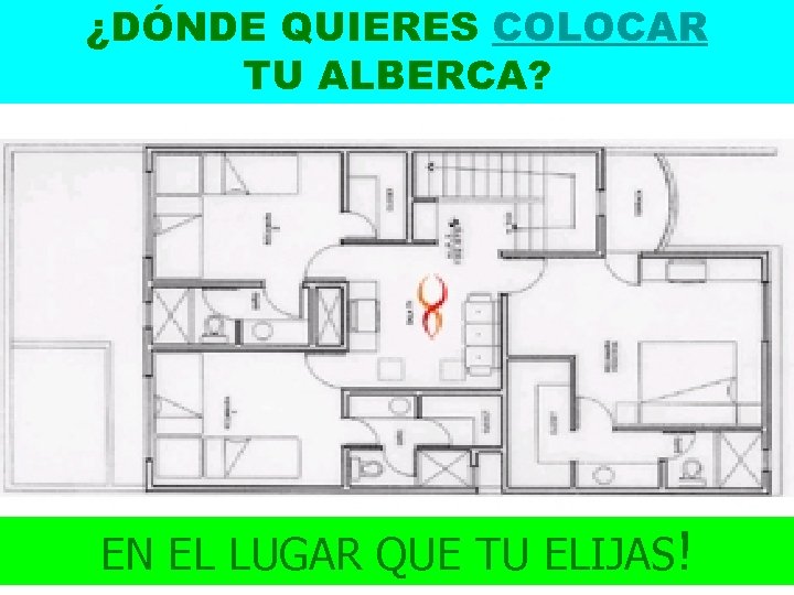 ¿DÓNDE QUIERES COLOCAR TU ALBERCA? EN EL LUGAR QUE TU ELIJAS! 