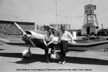 Léon Bittès et Yvon Krauss à Tiaret-Bou Chékif en mai 1960 (Yvon Krauss) 