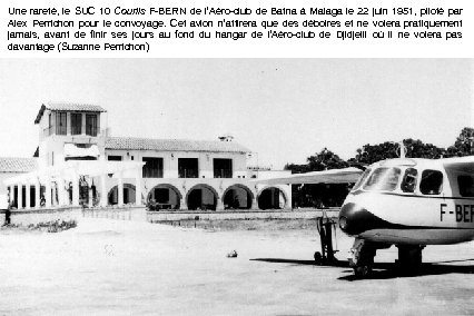 Une rareté, le SUC 10 Courlis F-BERN de l’Aéro-club de Batna à Malaga le