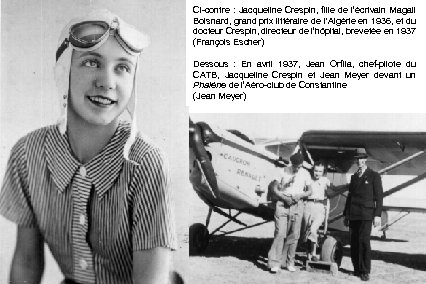 Ci-contre : Jacqueline Crespin, fille de l’écrivain Magali Boisnard, grand prix littéraire de l‘Algérie