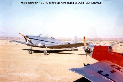 Miles Magister F-BDPO acheté à l’Aéro-club d’El-Oued (Guy Dournac) 