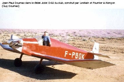 Jean-Paul Dournac dans le Bébé Jodel D-92 du club, construit par Levillain et Fournier
