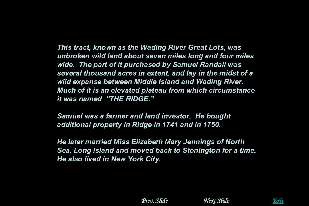 This tract, known as the Wading River Great Lots, was unbroken wild land about