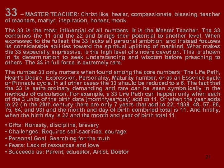 33 – MASTER TEACHER: Christ-like, healer, compassionate, blessing, teacher of teachers, martyr, inspiration, honest,