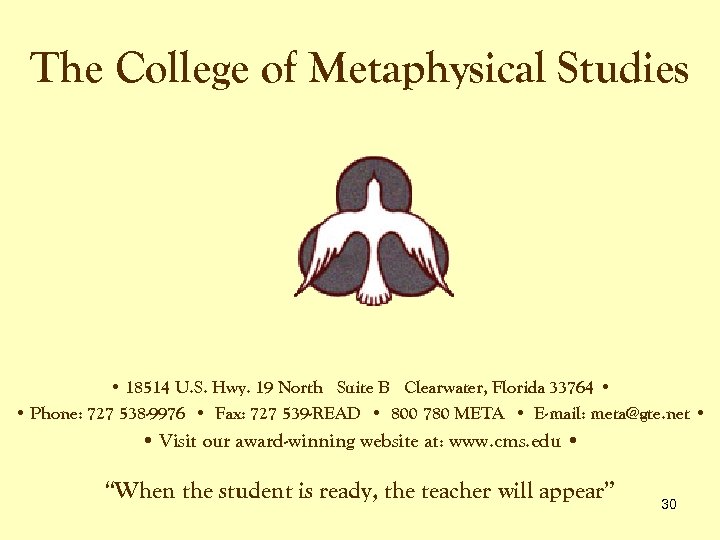 The College of Metaphysical Studies • 18514 U. S. Hwy. 19 North Suite B