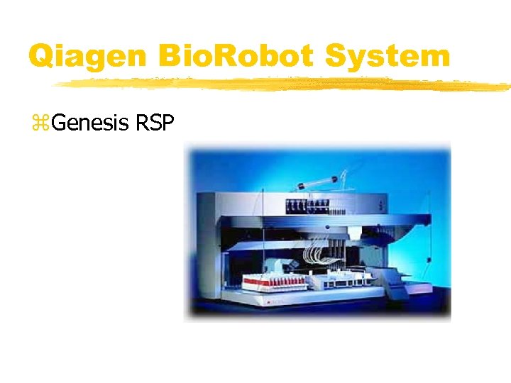 Qiagen Bio. Robot System z. Genesis RSP 