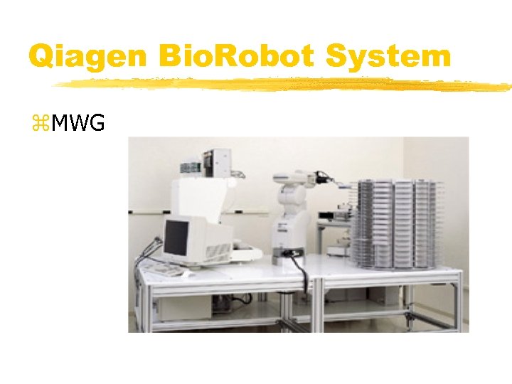 Qiagen Bio. Robot System z. MWG 