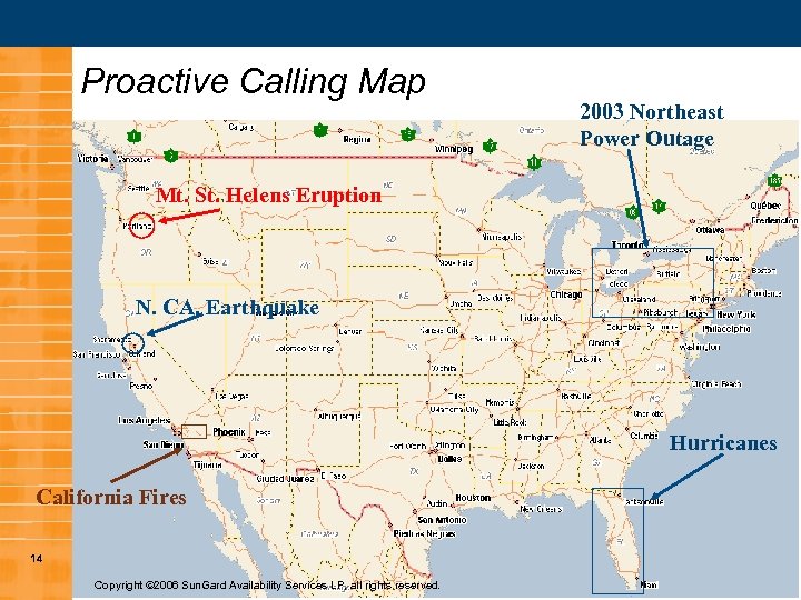 Proactive Calling Map 2003 Northeast Power Outage Mt. St. Helens Eruption N. CA. Earthquake