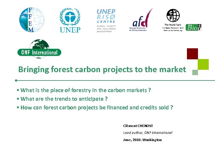 Bringing forest carbon projects to the market § What is the place of forestry