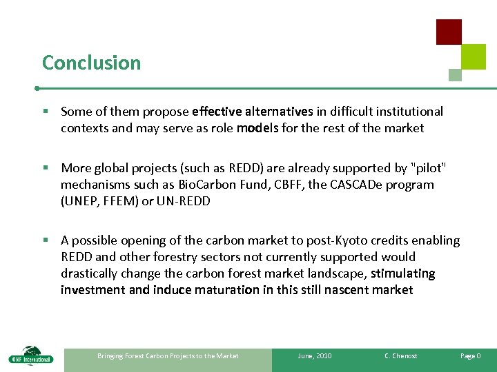 Conclusion § Some of them propose effective alternatives in difficult institutional contexts and may