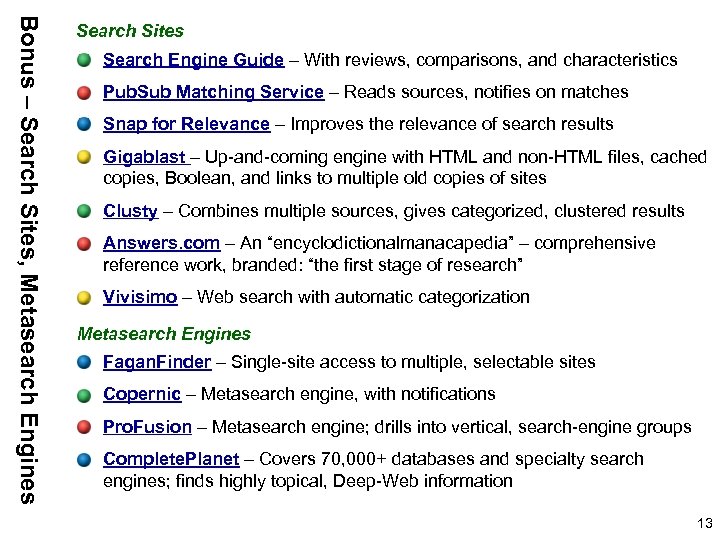Bonus – Search Sites, Metasearch Engines Search Sites Search Engine Guide – With reviews,