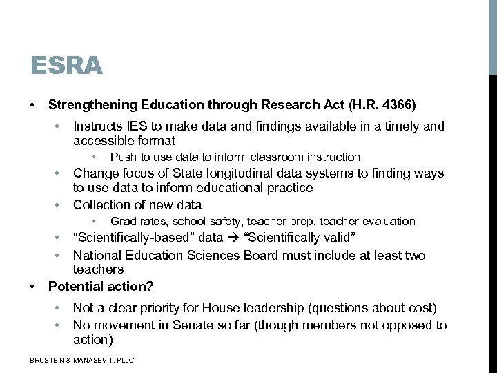 ESRA • Strengthening Education through Research Act (H. R. 4366) • Instructs IES to