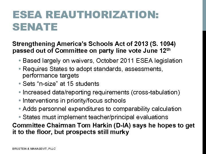 ESEA REAUTHORIZATION: SENATE Strengthening America’s Schools Act of 2013 (S. 1094) passed out of
