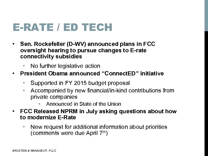 E-RATE / ED TECH • Sen. Rockefeller (D-WV) announced plans in FCC oversight hearing