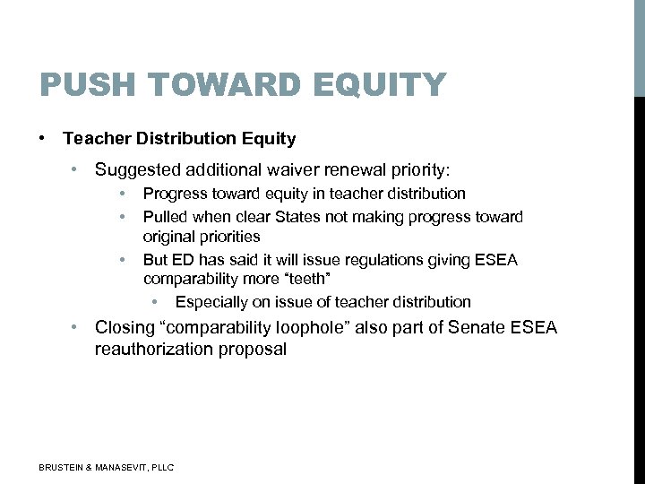 PUSH TOWARD EQUITY • Teacher Distribution Equity • Suggested additional waiver renewal priority: •