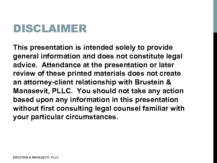 DISCLAIMER This presentation is intended solely to provide general information and does not constitute