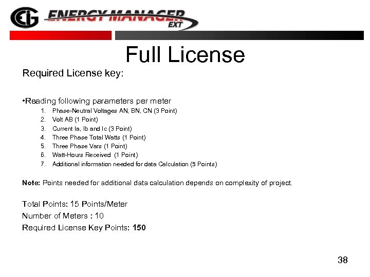 Full License Required License key: • Reading following parameters per meter 1. 2. 3.