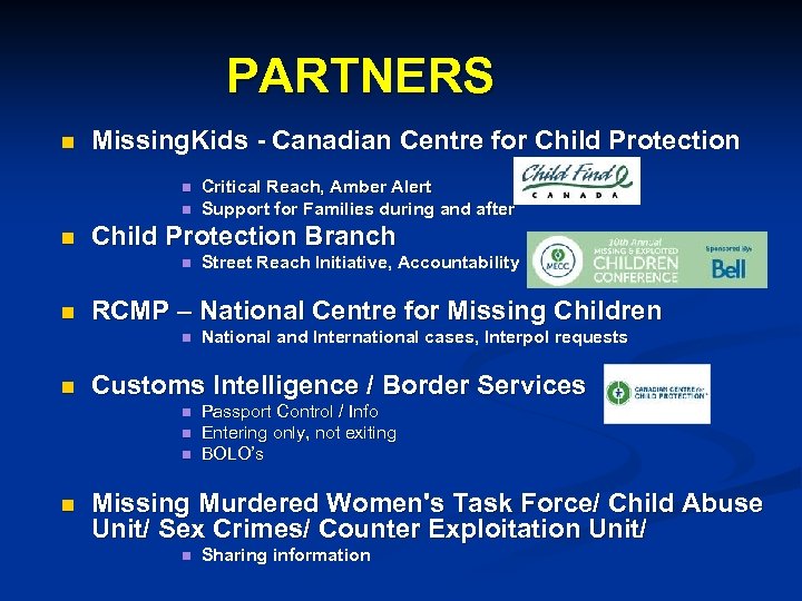 PARTNERS n Missing. Kids - Canadian Centre for Child Protection n Child Protection Branch