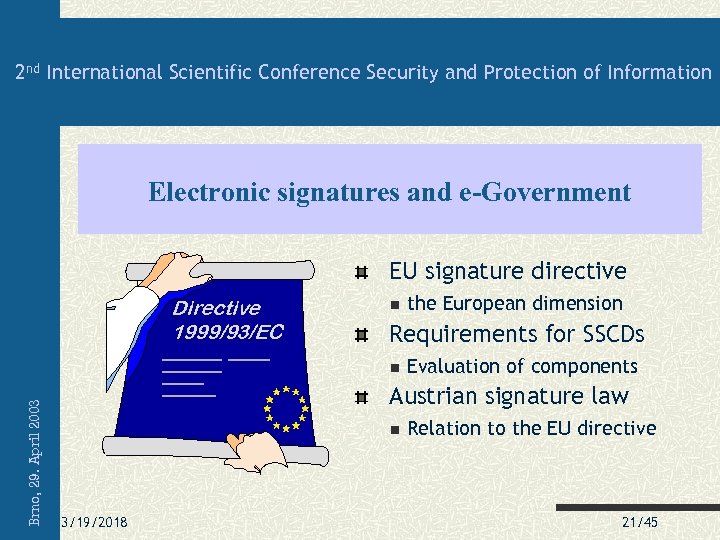 2 nd International Scientific Conference Security and Protection of Information Electronic signatures and e-Government