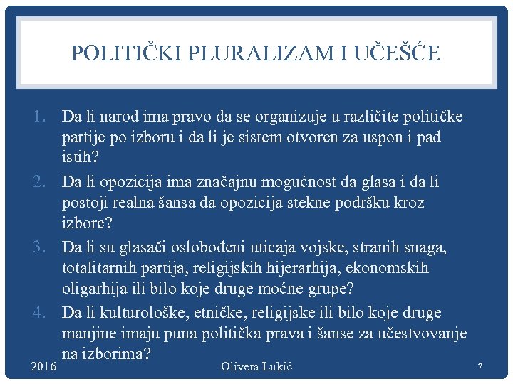 POLITIČKI PLURALIZAM I UČEŠĆE 1. Da li narod ima pravo da se organizuje u