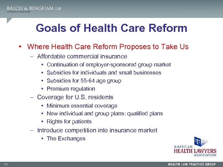 Goals of Health Care Reform • Where Health Care Reform Proposes to Take Us