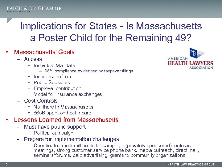 Implications for States - Is Massachusetts a Poster Child for the Remaining 49? •